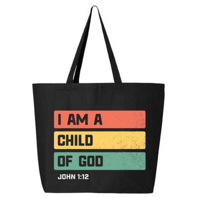 I Am A Child Of God Christian Bible Verse John 1:12 25L Jumbo Tote