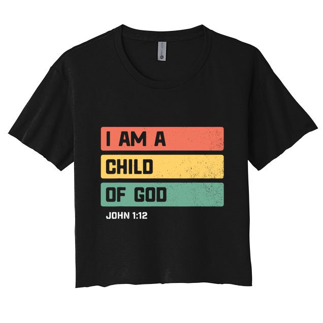 I Am A Child Of God Christian Bible Verse John 1:12 Crop Top