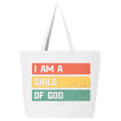 I Am A Child Of God Christian Bible Verse John 1:12 25L Jumbo Tote