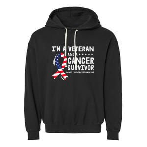 I Am A Veteran And A Cancer Survivor Ribbon Garment-Dyed Fleece Hoodie