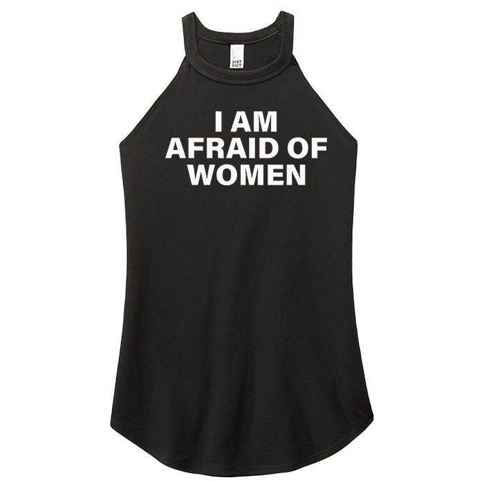 I Am Afraid Of Women Women's Perfect Tri Rocker Tank