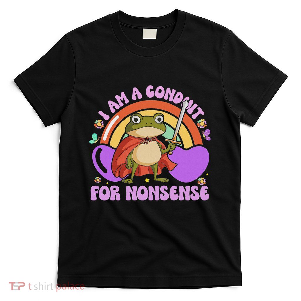 I Am A Conduit For Nonsense Funny Frog Knight T-Shirt