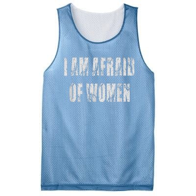 I Am Afraid Of Women Funny Family Humor Vintage Mesh Reversible Basketball Jersey Tank