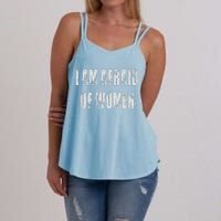 I Am Afraid Of Women Funny Family Humor Vintage Women's Strappy Tank