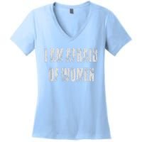 I Am Afraid Of Women Funny Family Humor Vintage Women's V-Neck T-Shirt