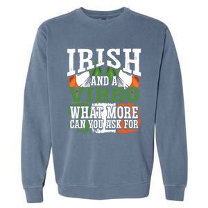 Irish And A Virgo Funny Flag Zodiac Facts Birthday Gift Garment-Dyed Sweatshirt