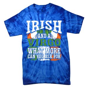 Irish And A Virgo Funny Flag Zodiac Facts Birthday Gift Tie-Dye T-Shirt