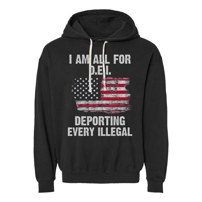 I Am All For Dei Deporting Every Illegal Garment-Dyed Fleece Hoodie
