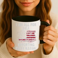 I Am All For Dei Deporting Every Illegal Mug