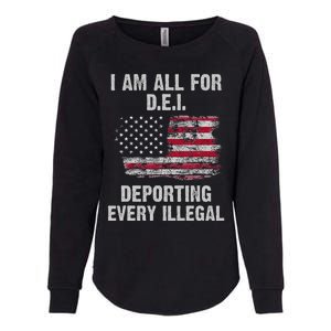 I Am All For Dei Deporting Every Illegal Womens California Wash Sweatshirt