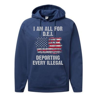 I Am All For Dei Deporting Every Illegal Performance Fleece Hoodie