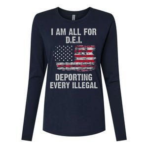 I Am All For Dei Deporting Every Illegal Womens Cotton Relaxed Long Sleeve T-Shirt