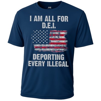 I Am All For Dei Deporting Every Illegal Cooling Performance Crew T-Shirt