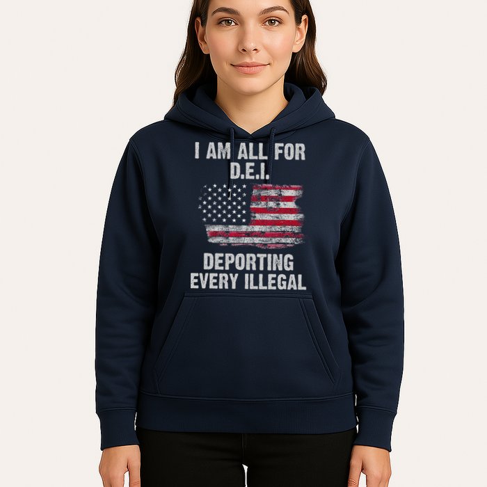 I Am All For Dei Deporting Every Illegal Hoodie