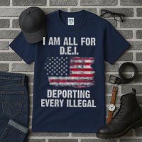 I Am All For Dei Deporting Every Illegal Tall T-Shirt