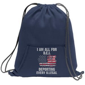 I Am All For Dei Deporting Every Illegal Sweatshirt Cinch Pack Bag