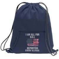 I Am All For Dei Deporting Every Illegal Sweatshirt Cinch Pack Bag