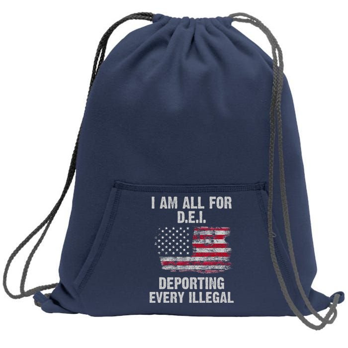 I Am All For Dei Deporting Every Illegal Sweatshirt Cinch Pack Bag