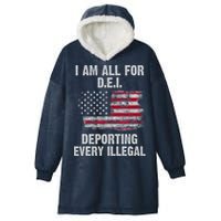 I Am All For Dei Deporting Every Illegal Hooded Wearable Blanket