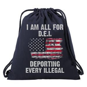 I Am All For Dei Deporting Every Illegal Drawstring Bag