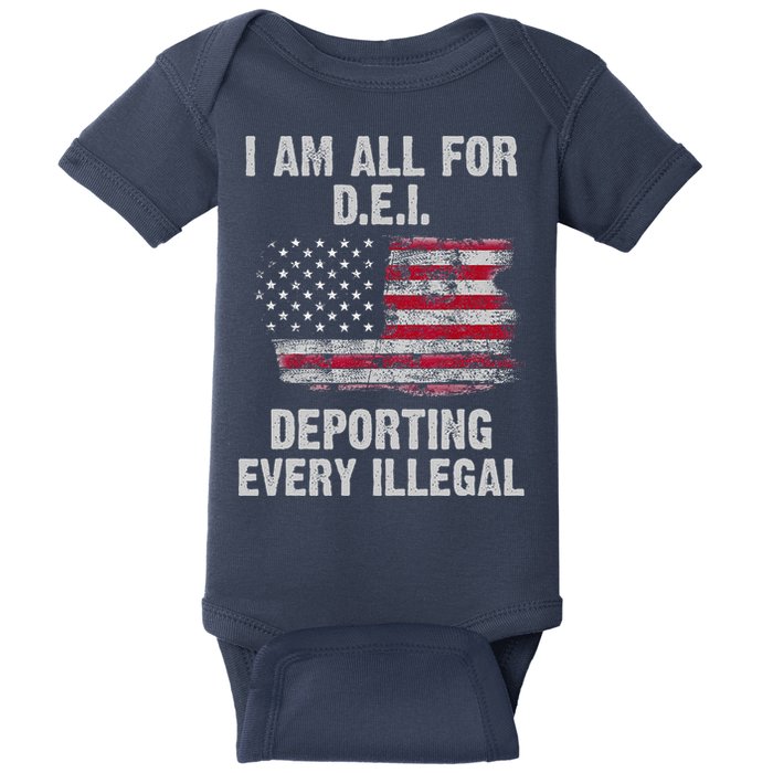I Am All For Dei Deporting Every Illegal Baby Bodysuit