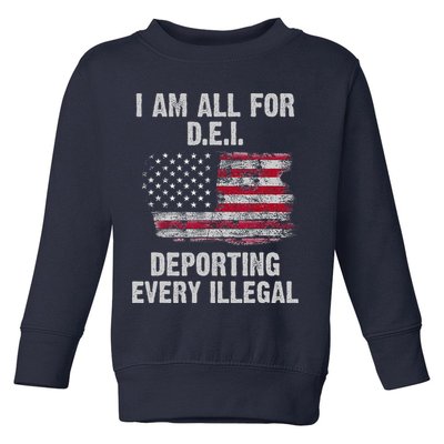I Am All For Dei Deporting Every Illegal Toddler Sweatshirt