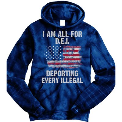 I Am All For Dei Deporting Every Illegal Tie Dye Hoodie