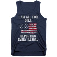 I Am All For Dei Deporting Every Illegal Tank Top