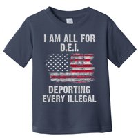 I Am All For Dei Deporting Every Illegal Toddler T-Shirt