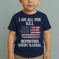 I Am All For Dei Deporting Every Illegal Toddler T-Shirt