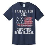 I Am All For Dei Deporting Every Illegal Kids T-Shirt