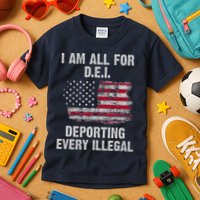 I Am All For Dei Deporting Every Illegal Kids T-Shirt