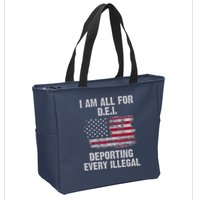 I Am All For Dei Deporting Every Illegal Zip Tote Bag