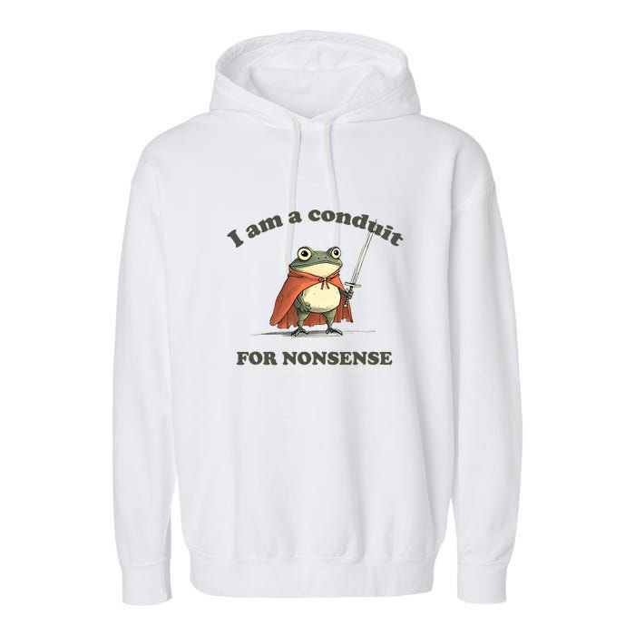 I Am A Conduit For Nonsense Funny Frog Garment-Dyed Fleece Hoodie