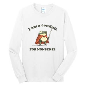 I Am A Conduit For Nonsense Funny Frog Tall Long Sleeve T-Shirt