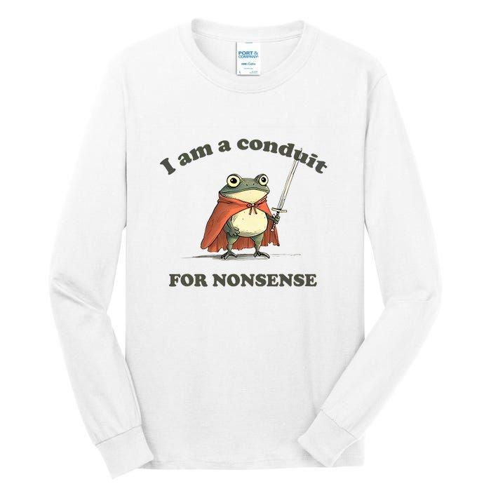 I Am A Conduit For Nonsense Funny Frog Tall Long Sleeve T-Shirt