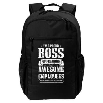 I Am A Proud Boss Of Freaking Awesome Employees Backpack