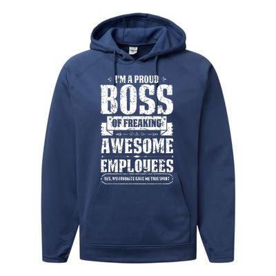 I Am A Proud Boss Of Freaking Awesome Employees Performance Fleece Hoodie