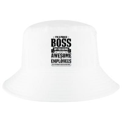 I Am A Proud Boss Of Freaking Awesome Employees Cool Comfort Performance Bucket Hat
