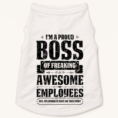 I Am A Proud Boss Of Freaking Awesome Employees Doggie Tank