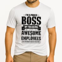 I Am A Proud Boss Of Freaking Awesome Employees Cooling Performance Crew T-Shirt
