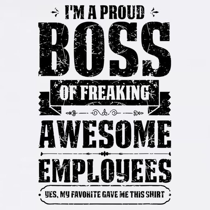 I Am A Proud Boss Of Freaking Awesome Employees Cooling Performance Crew T-Shirt