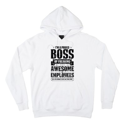 I Am A Proud Boss Of Freaking Awesome Employees Hoodie