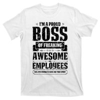 I Am A Proud Boss Of Freaking Awesome Employees T-Shirt