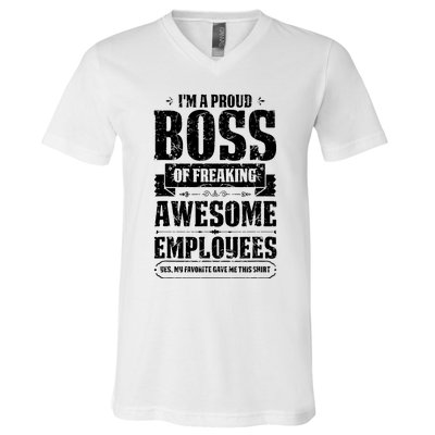 I Am A Proud Boss Of Freaking Awesome Employees V-Neck T-Shirt