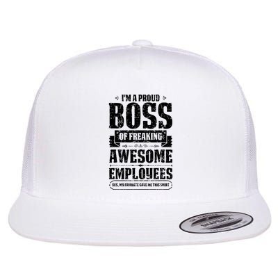 I Am A Proud Boss Of Freaking Awesome Employees Flatbill Hat