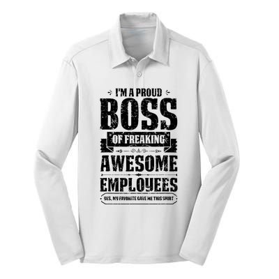 I Am A Proud Boss Of Freaking Awesome Employees Silk Touch Performance Long Sleeve Polo