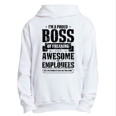 I Am A Proud Boss Of Freaking Awesome Employees Urban Pullover Hoodie