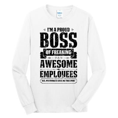 I Am A Proud Boss Of Freaking Awesome Employees Tall Long Sleeve T-Shirt