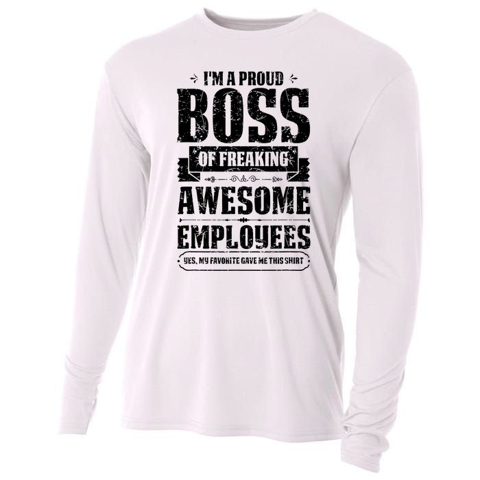 I Am A Proud Boss Of Freaking Awesome Employees Cooling Performance Long Sleeve Crew